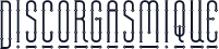 Discorgasmique