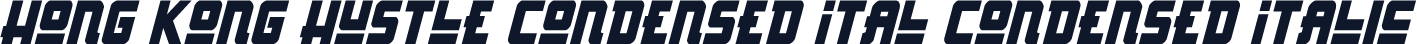 Hong Kong Hustle Condensed Ital Condensed Italic