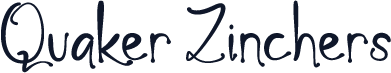 Quaker Zinchers