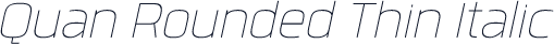 Quan Rounded Thin Italic