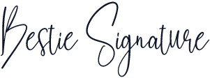 Bestie Signature