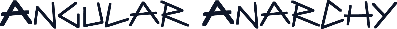 Angular Anarchy