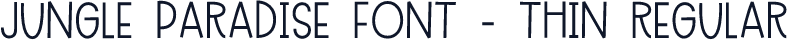 Jungle Paradise Font - Thin Regular