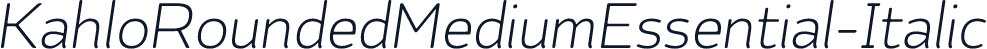 KahloRoundedMediumEssential-Italic