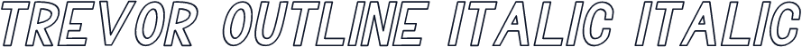 Trevor Outline Italic Italic
