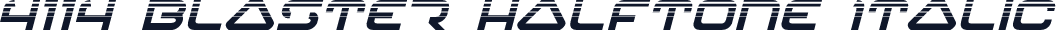 4114 Blaster Halftone Italic