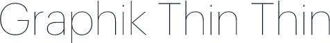 Graphik Thin Thin