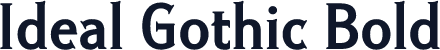 Ideal Gothic Bold