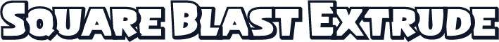 Square Blast Extrude