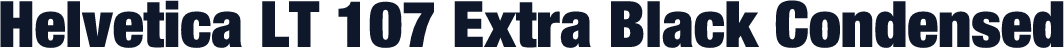 Helvetica LT 107 Extra Black Condensed
