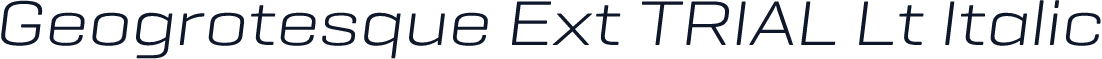Geogrotesque Ext TRIAL Lt Italic
