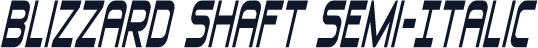 Blizzard Shaft Semi-Italic