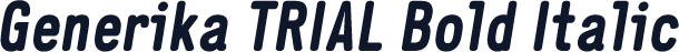 Generika TRIAL Bold Italic