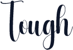 Tough