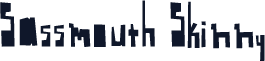 Sassmouth Skinny