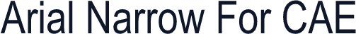 Arial Narrow For CAE