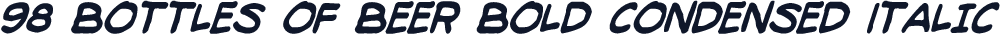 98 Bottles of Beer Bold Condensed Italic
