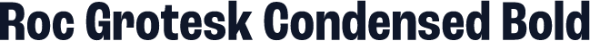 Roc Grotesk Condensed Bold