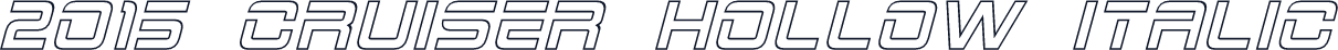 2015 Cruiser Hollow Italic