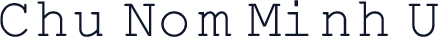 Chu Nom Minh U