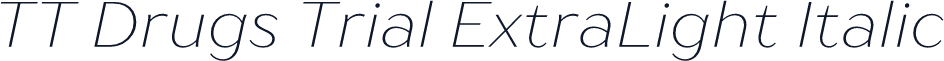 TT Drugs Trial ExtraLight Italic