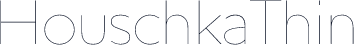 HouschkaThin