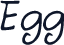 Egg