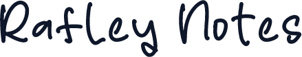Rafley Notes