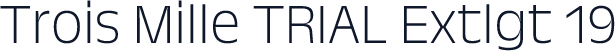 Trois Mille TRIAL Extlgt 19