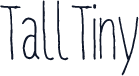 TallTiny