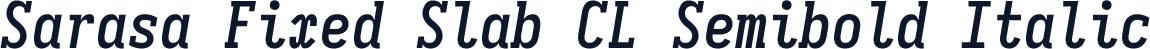 Sarasa Fixed Slab CL Semibold Italic