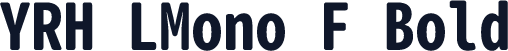 YRH LMono F Bold