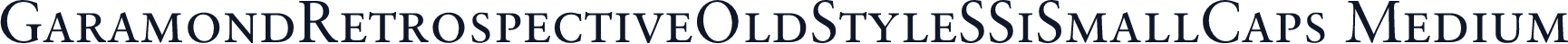 GaramondRetrospectiveOldStyleSSiSmallCaps Medium