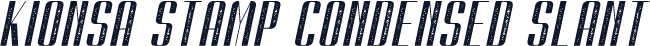 Kionsa Stamp Condensed Slant