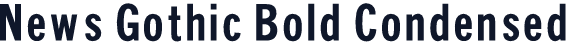 News Gothic Bold Condensed