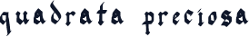 quadrata preciosa