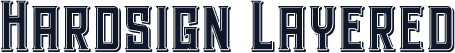 Hardsign Layered