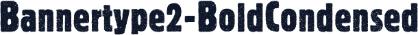 Bannertype2-BoldCondensed