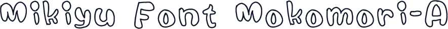 Mikiyu Font Mokomori-A