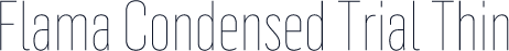 Flama Condensed Trial Thin