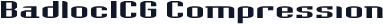 BadlocICG Compression