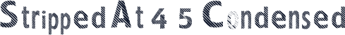 StrippedAt45Condensed