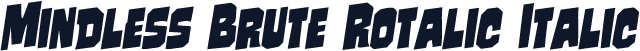 Mindless Brute Rotalic Italic