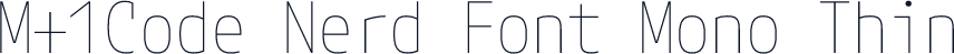 M+1Code Nerd Font Mono Thin