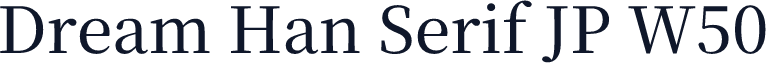 Dream Han Serif JP W50