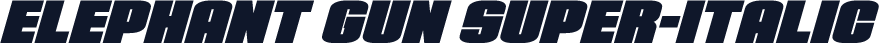 Elephant Gun Super-Italic