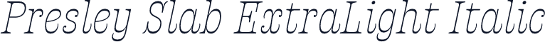 Presley Slab ExtraLight Italic
