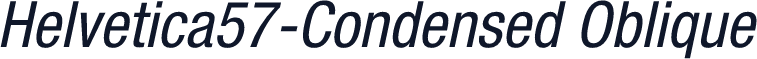 Helvetica57-Condensed Oblique