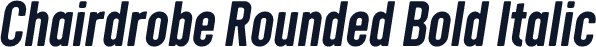Chairdrobe Rounded Bold Italic