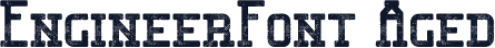 EngineerFont Aged